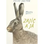 Zajíc a já - Chloe Dalton (2026, pevná)