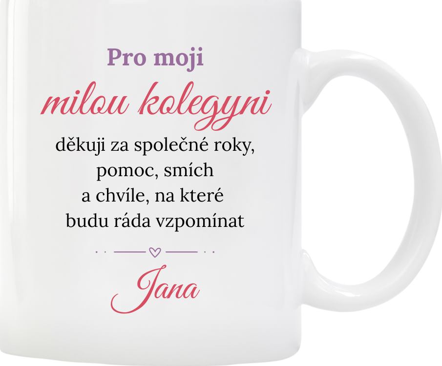 Hrnek na rozloučenou pro milou kolegyni