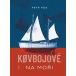 Kovbojové na moři - Petr Kos (2026,…