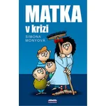 Matka v krizi - Simona Monyová (2008,…