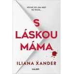 S láskou máma - Iliana Xander (2026,…