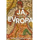 Já, Evropa - Lenka Horňáková-Civade…