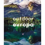 Outdoor Evropa: Úžasná dobrodružství a…