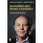 Novinářem mezi špiony a estébáky -…