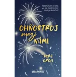 Ohňostroj mezi námi - Kyra Groh (2026,…