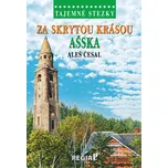 Tajemné stezky: Za skrytou krásou Ašska…