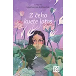 Z čeho kvete lotos - Chili Ta Thuy,…