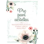 Pavona Přání pro učitelku 7,5 x 10,5 cm…
