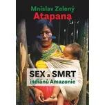 Sex a smrt indiánů Amazonie - Mnislav…