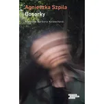 Bosorky - Agnieszka Szpila (2026)…