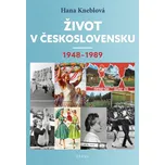 Život v Československu 1948-1989 - Hana…