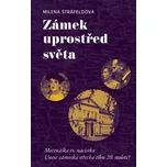 Zámek uprostřed světa - Milena…