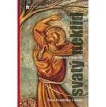 Svatý neklid: Život Františka z Assisi…