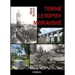 Temné letopisy moravské - Miloš Šenkýř…