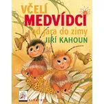 Včelí medvídci od jara do zimy - Jiří…