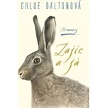 Zajíc a já - Chloe Dalton (2026)…