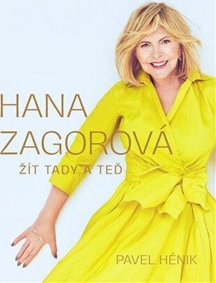 Hana Zagorová: Žít tady a teď