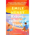 Krásný, velkolepý život - Emily Henry…