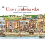 Ulice v průběhu věků - Steve Noon…