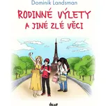 Rodinné výlety a jiné zlé věci -…