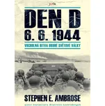 Den D 6. 6. 1944: Vrcholná bitva druhé…