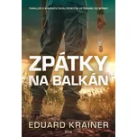 Zpátky na Balkán - Eduard Krainer…