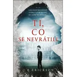 Ti, co se nevrátili - J. R. Erickson…
