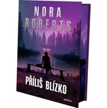 Příliš blízko - Nora Roberts (2026,…
