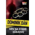 Krv sa stane zábavou - Dominik Dán [EN]…
