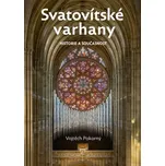 Svatovítské varhany: Historie a…