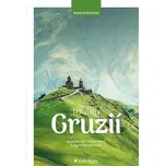 Toulky Gruzií: Nejkrásnější cesty,…