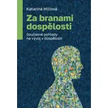 Za branami dospělosti: Současné pohledy…