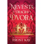 Nevěsta z Dračího dvora - Kay Frost…