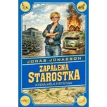 Zapálená starostka, která měla fištróna…