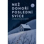 Než dohoří poslední svíce -…