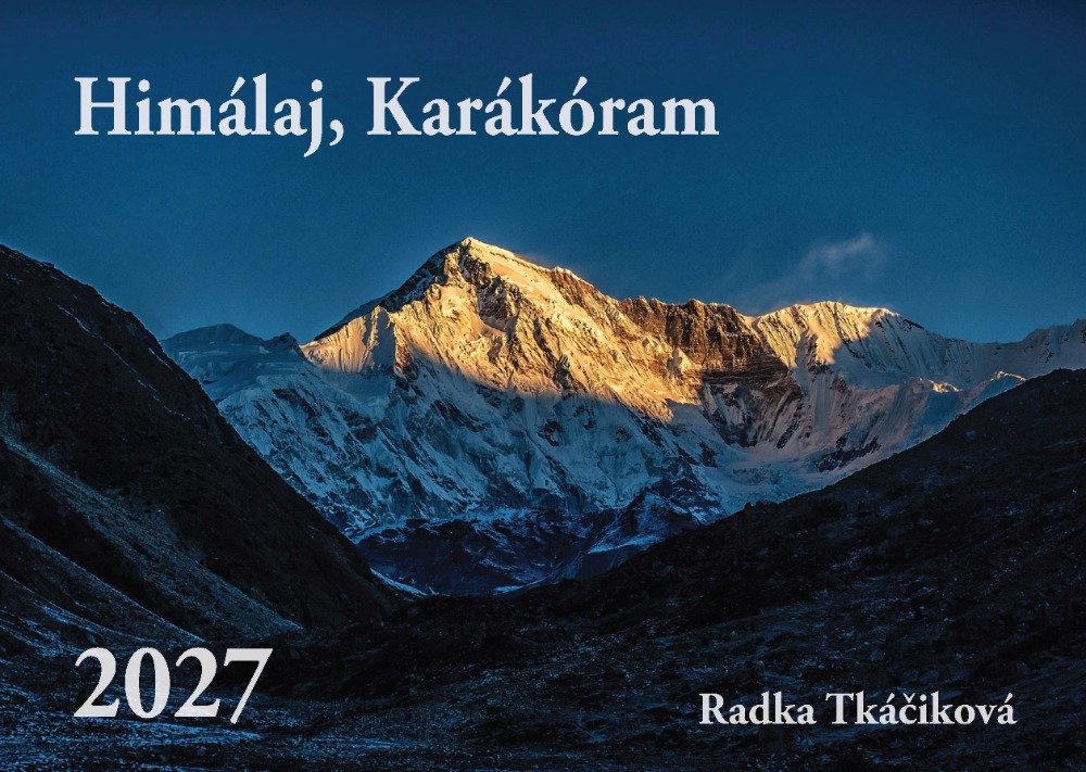 Kalendář 2027 - Himálaj, Karákóram objektivem Radky Tkáčikové (nástěnný)