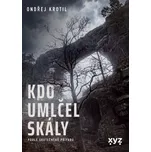 Kdo umlčel skály - Ondřej Krotil (2026,…