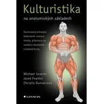 Kulturistika na anatomických základech…