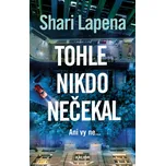 Tohle nikdo nečekal: Ani vy ne... -…