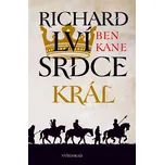 Richard Lví srdce: Král - Ben Kane…