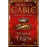 Temný trůn - Rebecca Gablé (2026, pevná)