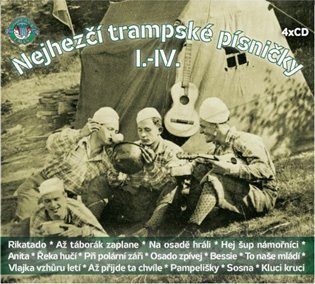 Nejhezčí trampské písničky I.-IV.