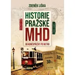Historie Pražské MHD - Zdeněk Liška…