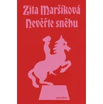 Nevěřte sněhu - Zita Maršíková (2026,…