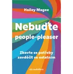 Nebuďte people-pleaser: Zbavte se…