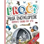 Proč?: Mega encyklopedie odpoví skoro…
