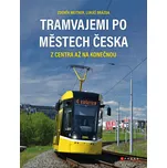 Tramvajemi po městech Česka - Zdeněk…