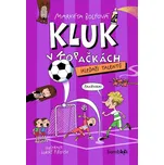 Kluk v kopačkách 6: Hledači talentů -…