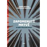 Zapomenutí mrtví: 53 obětí železné…