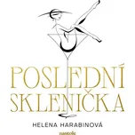 Poslední sklenička - Helena Harabinová…